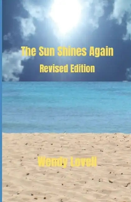 The Sun Shines Again by Wendy Lovell