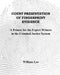 Court Presentation of Fingerprint Evidence: A Primer for the Expert Witness in the Criminal Justice System by William Leo