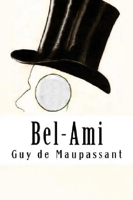 Bel-Ami by de Maupassant, Guy