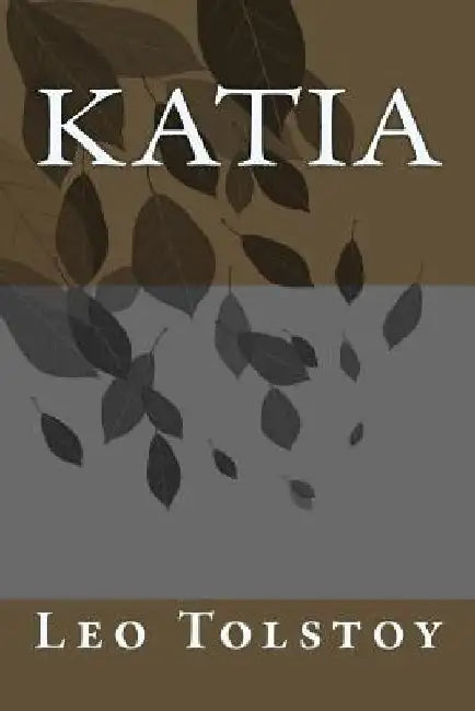 Katia by Leo Tolstoy