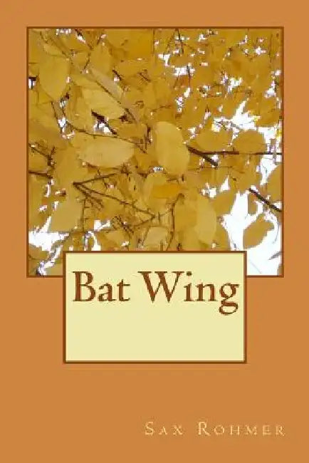 Bat Wing by Sax Rohmer
