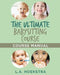 The Ulitmate Babysitting Course Manual by L. a. Hoekstra