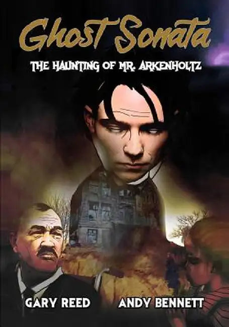 Ghost Sonata: The Haunting of Mr. Arkenholtz by Gary Reed