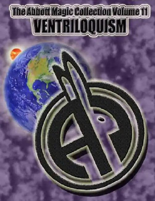 The Abbott Magic Collection Volume 11: Ventriloquism by Greg Bordner