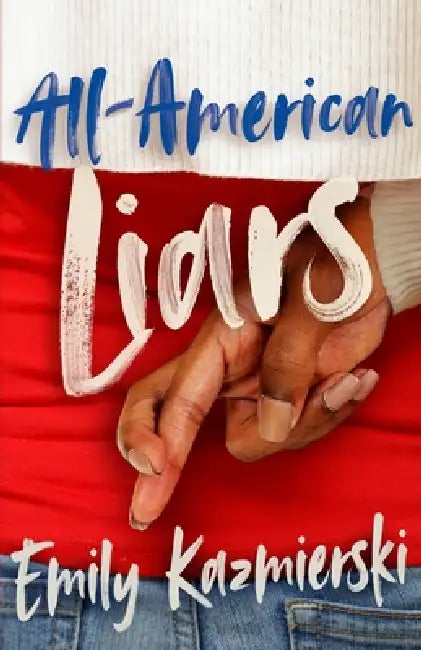 All-American Liars by Emily Kazmierski