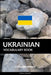 Ukrainian Vocabulary Book: A Topic Based Approach by Pinhok Languages
