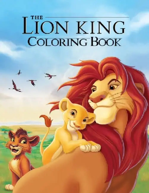 The Lion King Coloring Book: Coloring Book for Kids and Adults, Activity Book, Great Starter Book f 