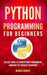 Python Programming: An Easy Guide To Learn Python Programming Language For Absolute Beginners by Marco Robert