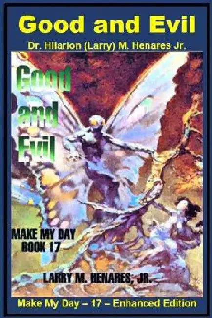 Good and Evil: Make My Day - 17 - Enhanced Edition by Tatay Jobo Elizes Pub
