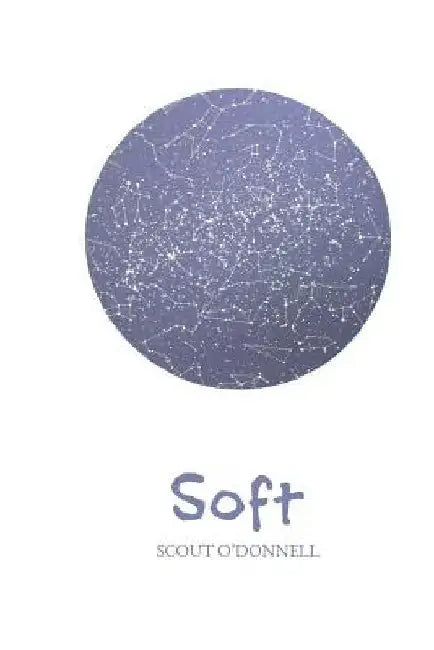 Soft by Scout O'Donnell