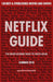 Netflix Guide: The Never Wonder What to Watch Book: 130 Best & Overlooked Movies and Shows by Bilal Zou