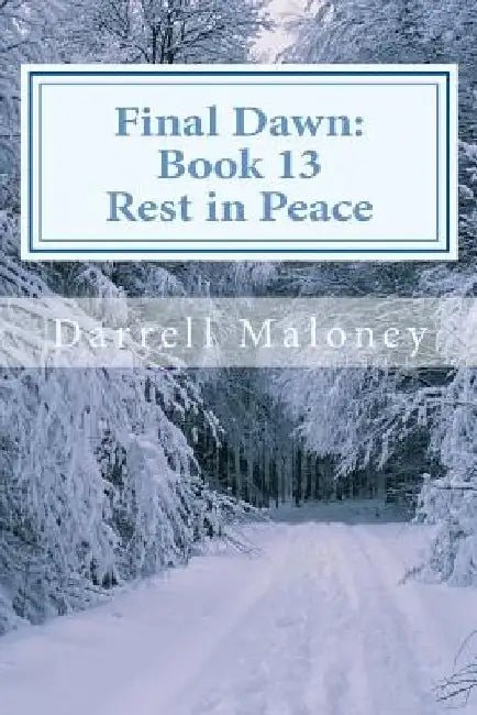Rest in Peace: Final Dawn: Book 13 by Allison Chandler