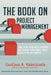 The Book on Project Management: How to Be Extremely Efficient and Remain Profitable While Developing Any Project by Raymond Aaron