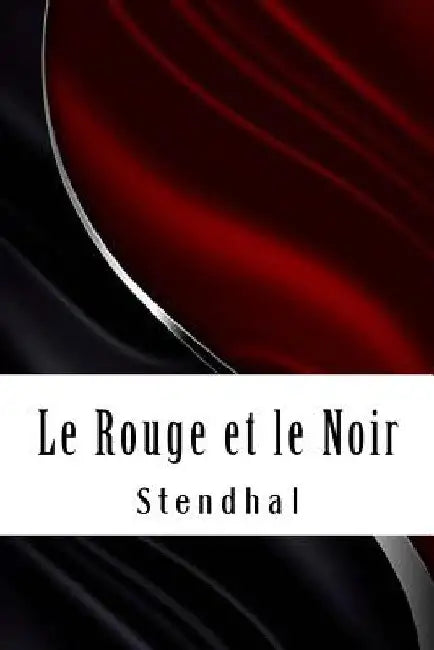 Le Rouge et le Noir by Stendhal