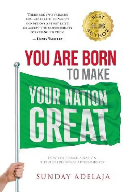 You are born to make your Nation great by Sunday Adelaja