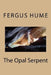 The Opal Serpent by Fergus Hume