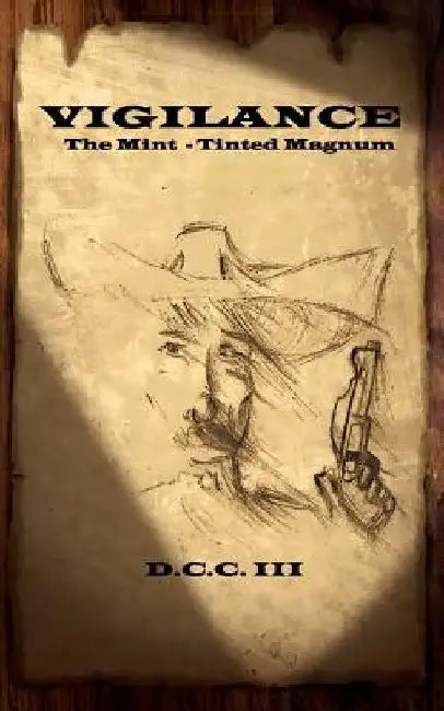 Vigilance: The Mint Tinted Magnum by D. C. C. III