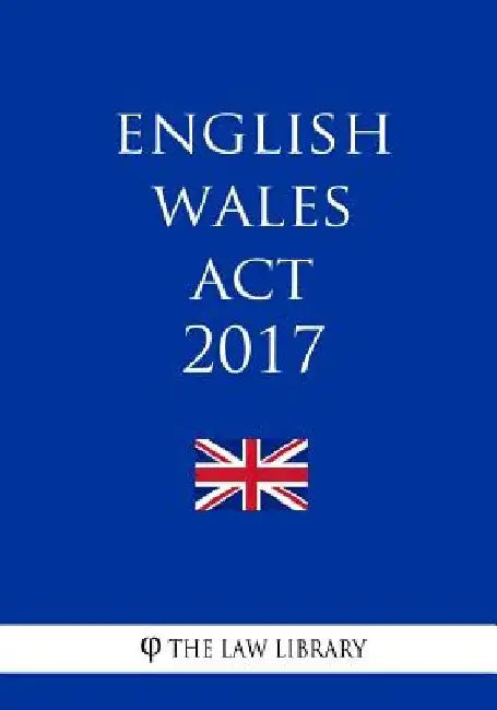 English Wales Act 2017 by The Law Library