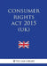 Consumer Rights Act 2015 (UK) by The Law Library