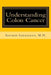 Understanding Colon Cancer by Sarmen Sarkissian