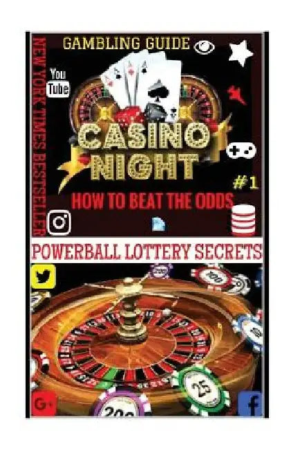 Gambling Guide: Casino Night: Proven Methods And Strategies To Win In Casino Games. by Powerball Money Secrets