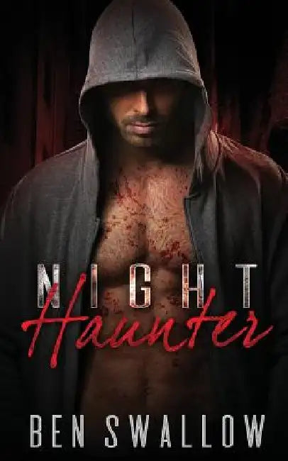 Nighthaunter: Vampire Hunter Paranormal Romance by Ben Swallow