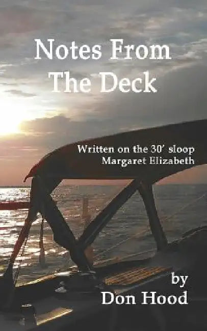 Notes From The Deck by Donald Hood