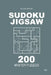 Sudoku Jigsaw - 200 Master Puzzles 9x9 (Volume 3) by Michael Brown