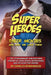 Superheroes, Their Movies, And Why We Love Them by Charles Dewandeler
