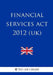 Financial Services Act 2012 (UK) by The Law Library