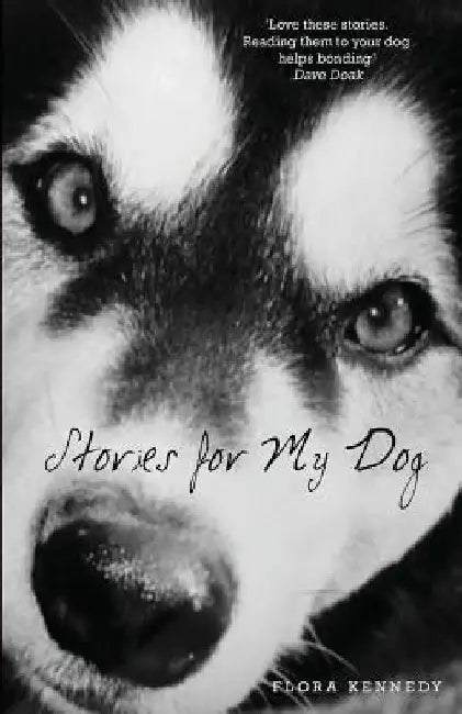 Stories for My Dog by Flora Kennedy