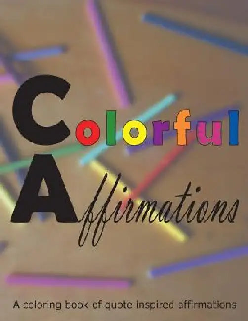 Colorful Affirmations by Simon Keirn