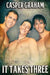 It Takes Three by Casper Graham