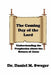 The Coming Day of the Lord: Understanding the Prophecies About the Return of Jesus by Daniel M. Sweger