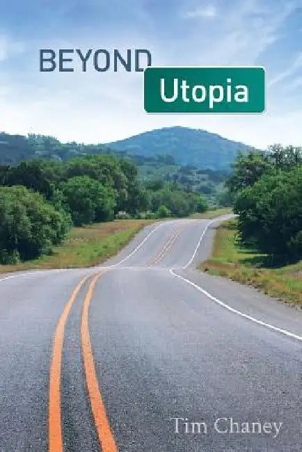 Beyond Utopia by Tim Chaney