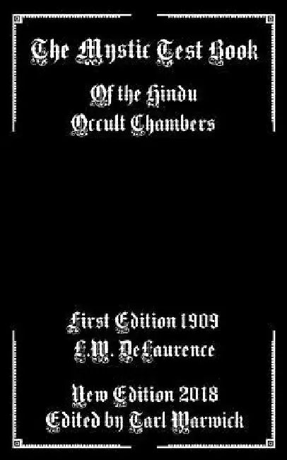 The Mystic Test Book: Of the Hindu Occult Chambers by Tarl Warwick