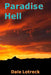 Paradise Hell by Dale Lotreck