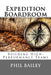 Expedition Boardroom: Building High-Performance Teams by Phil Bailey