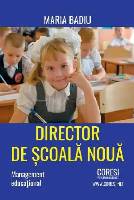 Director de Scoala Noua: Management Educational by Badiu, Maria