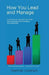 How You Lead and Manage: Define - Document - Clarify - Refine by Dwaine Canova