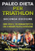 PALEO DiETA PER TRIATHLON SECONDA EDIZIONE: CORRI VERSO IL TUO IRONMAN PERFETTO CON La MIGLIORE PALEO ALIMENTAZIONE by Correa, Mariana