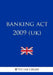 Banking Act 2009 (UK) by The Law Library