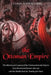 The Ottoman Empire: The History and Legacy of the Transcontinental Empire that Dominated Eastern Europe and the Middle East for Nearly 500 Years by Charles River