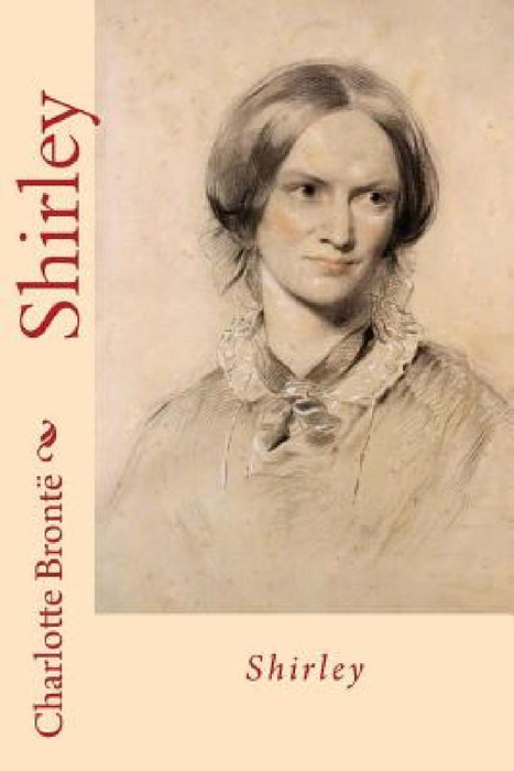 Shirley by Charlotte Bronte