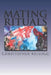 Mating Rituals by Christopher Kellogg