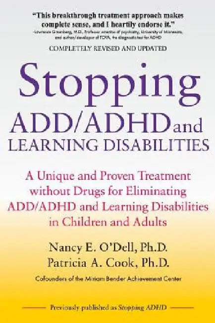 Stopping ADD/ADHD and Learning Disabilities: A Unique and Proven Treatment without Drugs for Eliminating ADD/ADHD and Learning Disabilities in Childre by Patricia a. Cook Ph. D.