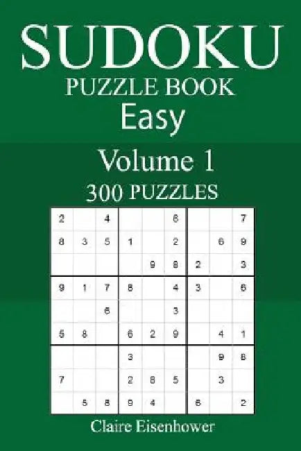 300 Easy Sudoku Puzzle Book by Claire Eisenhower