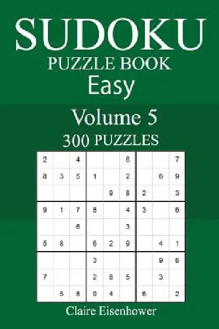 300 Easy Sudoku Puzzle Book by Claire Eisenhower