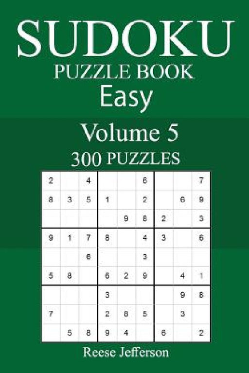 300 Easy Sudoku Puzzle Book by Reese Jefferson