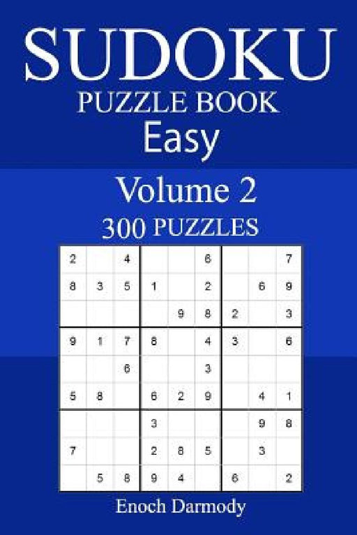 300 Easy Sudoku Puzzle Book by Enoch Darmody